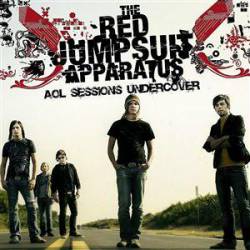 The Red Jumpsuit Apparatus : AOL Sessions Under Cover